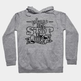 Please don‘t stop the music Hoodie